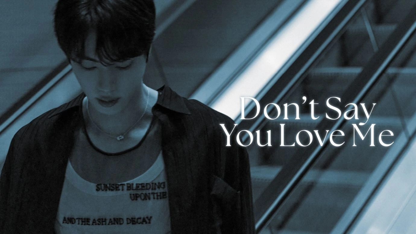 «Don’t Say You Love Me» de Jin